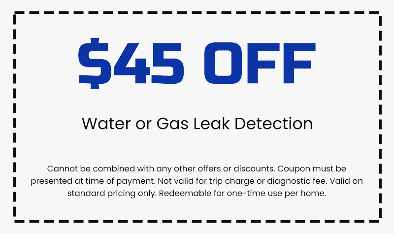 Discounts on Water or Gas Leak Detection